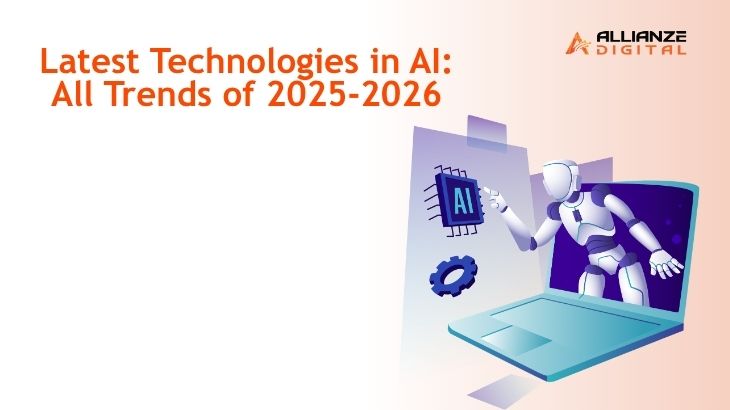 Latest Technologies in AI: All Trends of 2025-2026